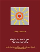 Harry Eilenstein - Magie für Anfänger - Sammelband IV