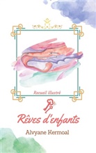 Alvyane Kermoal - Rêves d'enfants