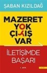 Saban Kizildag - Mazeret Yok Cikis Var - Iletisimde Basari