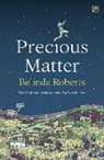 Belinda Roberts - Precious Matter