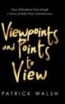 Patrick Walsh - Viewpoints and Points to View