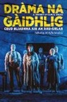 Michelle Macleod - Drama na Gaidhlig: Ceud Bliadhna air an Ard-urlar
