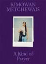 Kimowan Metchewais - Kimowan Metchewais