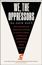 Dr Jack Davy - We, the Oppressors