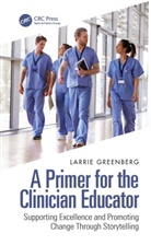 Larrie Greenberg, Larrie (Children''s National Med. Cent Greenberg - Primer for the Clinician Educator
