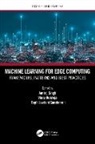 Amitoj Kukreja Singh, Taghi Javdani Gandomani, Vinay Kukreja, Amitoj Singh, Singh Amitoj - Machine Learning for Edge Computing
