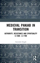 Surinder Singh, Singh Surinder - Medieval Panjab in Transition