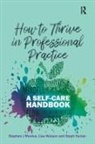 Steph Hunter, Stephen J Mordue, Stephen J Mordue, Stephen J Watson Mordue, Lisa Watson, Watson Lisa - How to Thrive in Professional Practice