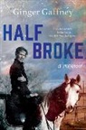 Ginger Gaffney - Half Broke