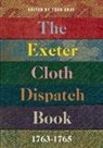 Todd Gray, Todd Gray - The Exeter Cloth Dispatch Book, 1763-1765