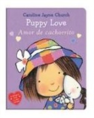 Caroline Jayne Church, Caroline Jayne Church - Puppy Love / Amor de Cachorrito (Scholastic Bilingual)