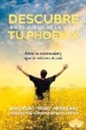 Hiroyuki Miyazaki - Descubre Tu Phoenix En El Juego de la Vida: Activa Tu Autenticidad Y Sigue Las Misiones de Vida