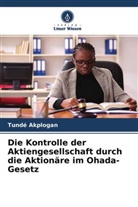 Tundé Akplogan - Die Kontrolle der Aktiengesellschaft durch die Aktionäre im Ohada-Gesetz
