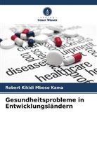 Robert Kikidi Mboso Kama - Gesundheitsprobleme in Entwicklungsländern