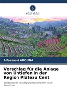 Alfassassi Arouna - Vorschlag für die Anlage von Untiefen in der Region Plateau Cent