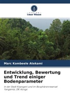 Marc Kombeele Atekami - Entwicklung, Bewertung und Trend einiger Bodenparameter