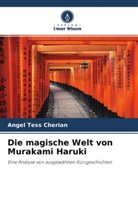 Angel Tess Cherian - Die magische Welt von Murakami Haruki
