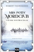 Robert Thorogood - Mrs Potts' Mordclub und der tote Bräutigam