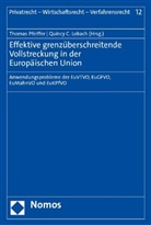 C Lobach, Quincy C. Lobach, Thomas Pfeiffer - Effektive grenzüberschreitende Vollstreckung in der Europäischen Union