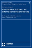 Sina Marleen Golgowski - UN-Friedensmissionen und externe Demokratieförderung