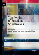 Ana Falcato, Graça da Silva, Sara Graça Da Silva - The Politics of Emotional Shockwaves