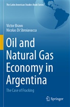 Victor Bravo, Nicolas Di Sbroiavacca - Oil and Natural Gas Economy in Argentina