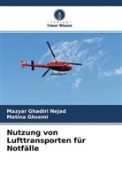 Mazyar Ghadiri Nejad, Matina Ghsemi - Nutzung von Lufttransporten für Notfälle