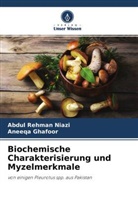 Aneeqa Ghafoor, Abdul Rehman Niazi - Biochemische Charakterisierung und Myzelmerkmale