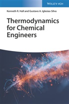 Kenneth R Hall, Kenneth R. Hall, Kenneth Richard Hall, Gustavo A Iglesias-Silva, Gustavo A. Iglesias-Silva, Gustavo Artu Iglesias-Silva... - Thermodynamics for Chemical Engineers