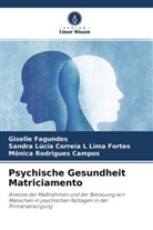 Mônica Rodrigues Campos, Giselle Fagundes, Sandra Lúcia Correi Lima Fortes, Sandra Lúcia Correia L Lima Fortes - Psychische Gesundheit Matriciamento