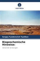 Sergey Fyodorovich Tyutikov - Biogeochemische Hinweise: