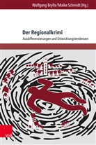Wolfgang Brylla, Schmidt, Maike Schmidt - Der Regionalkrimi