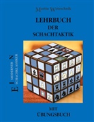 Martin Weteschnik - Lehrbuch der Schachtaktik mit Übungsbuch