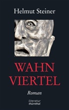 Helmut Steiner - Wahnviertel
