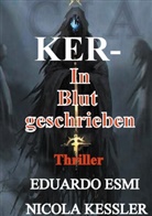 Eduardo Esmi, Nicola Kessler - Ker In Blut geschrieben