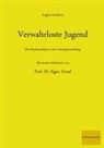 August Aichhorn - Verwahrloste Jugend
