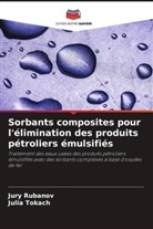 Jury Rubanov, Julia Tokach - Sorbants composites pour l'élimination des produits pétroliers émulsifiés