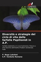P. Naga Lakshmi, S. P. Venkata Ramana, S.P. Venkata Ramana - Diversità e strategie del ciclo di vita delle farfalle Papilionidi in A.P.