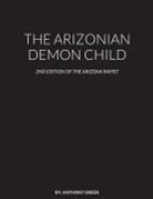 Anthony Green - THE ARIZONIAN DEMON CHILD