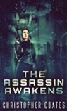 Christopher Coates - The Assassin Awakens