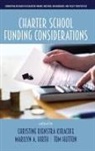 Marilyn A. Hirth, Tom Hutton, Christine Rienstra Kiracofe - Charter School Funding Considerations