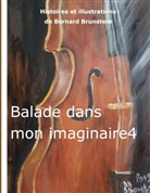 Bernard Brunstein - balade dans mon imaginaire 4