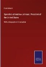 Frank Moore - Speeches of Andrew Johnson, President of the United States