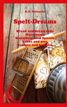 K. D. Michaelis - Spelt-Dreams