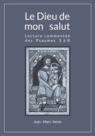 Jean-Marc Veran - Le Dieu de mon salut