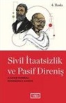 Mohandas K. Gandhi, Henry D. Thoreau - Sivil Itaatsizlik ve Pasif Direnis