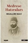 Muallim Naci - Medrese Hatiralari