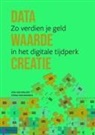 Fiona van Maanen Ken van Ierlant, van Haren Publishing - Data Waarde Creatie: Zo Verdien Je Geld in Het Digitale Tijdperk