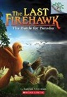 Katrina Charman, Jeremy Norton, Judit Tondora - The Battle for Perodia: A Branches Book (the Last Firehawk #6)