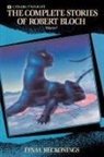 Robert Bloch - Complete Stories of Robert Bloch